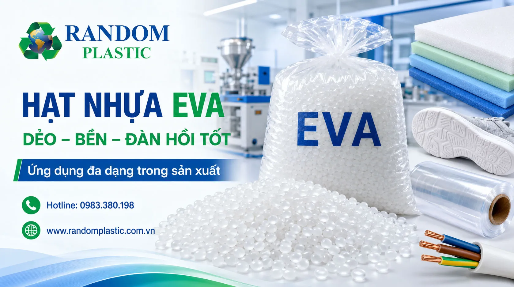 Hạt nhựa EVA có độ mềm dẻo và đàn hồi tốt.