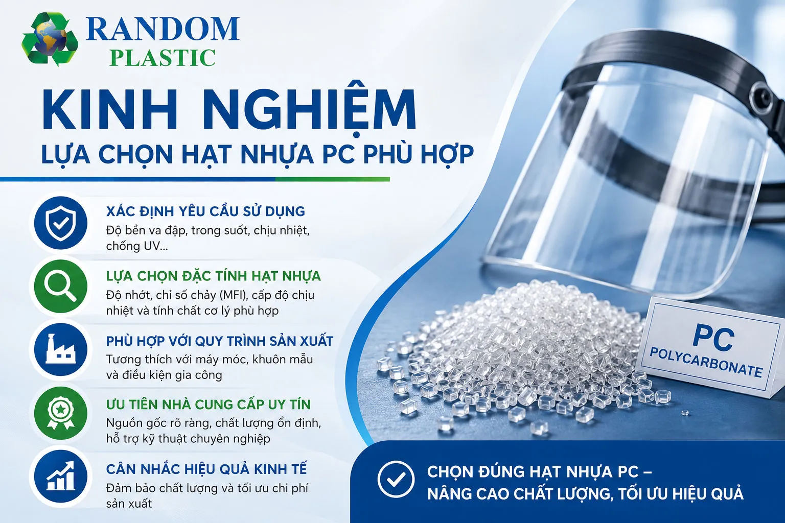 Lựa chọn đúng loại hạt nhựa PC sẽ góp phần nâng cao chất lượng thành phẩm và tối ưu hiệu quả sản xuất.