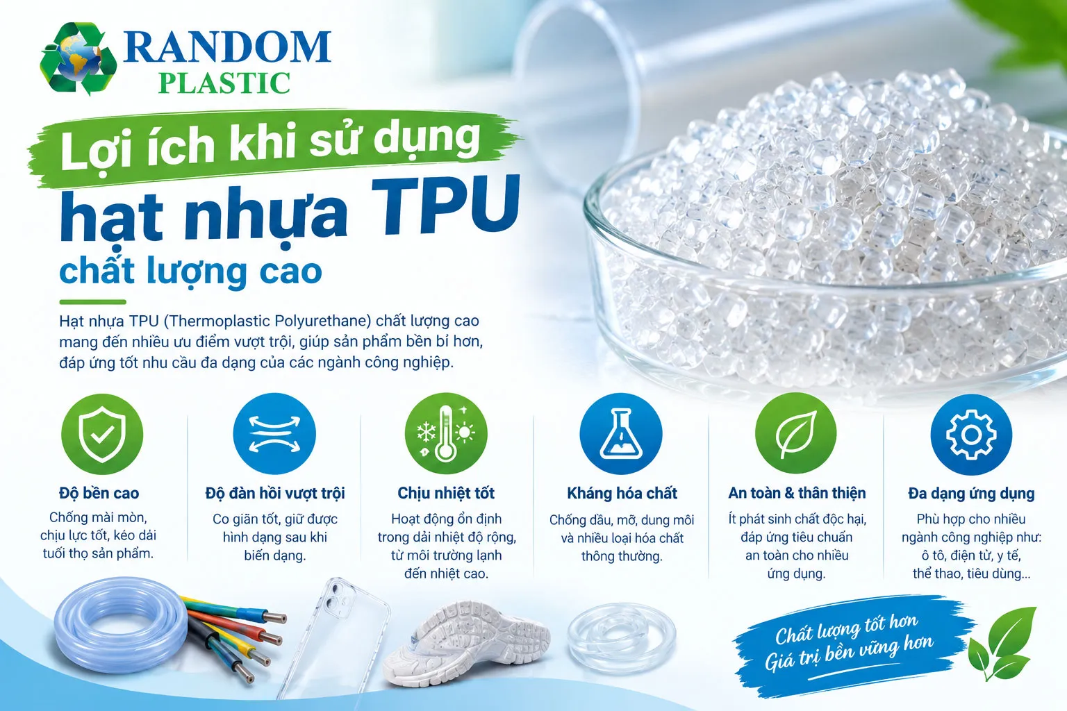 Hạt nhựa TPU chất lượng cao mang lại nhiều lợi ích.