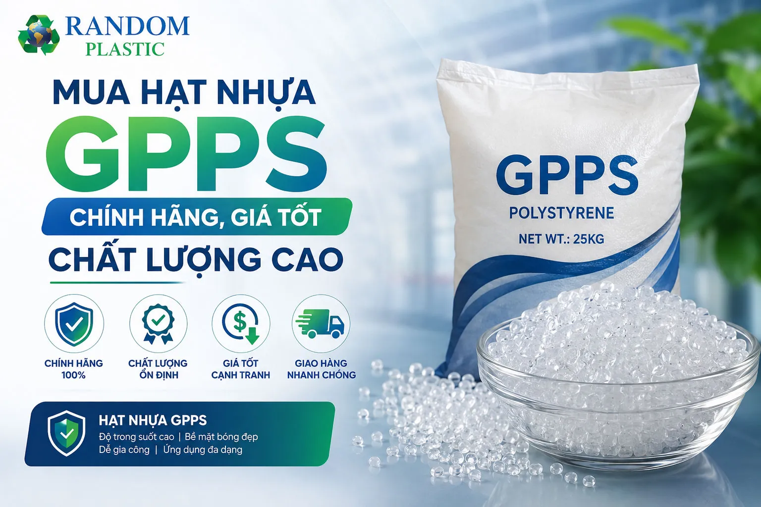 Hạt nhựa GPPS luôn là lựa chọn hàng đầu của nhiều doanh nghiệp.