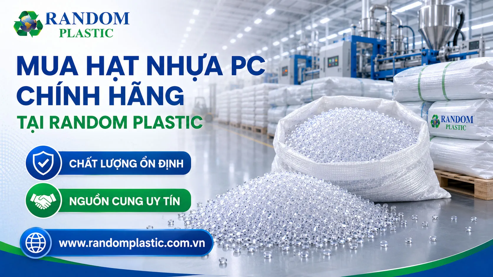 Random Plastic - Địa chỉ cung cấp nguồn hạt nhựa PC uy tín.