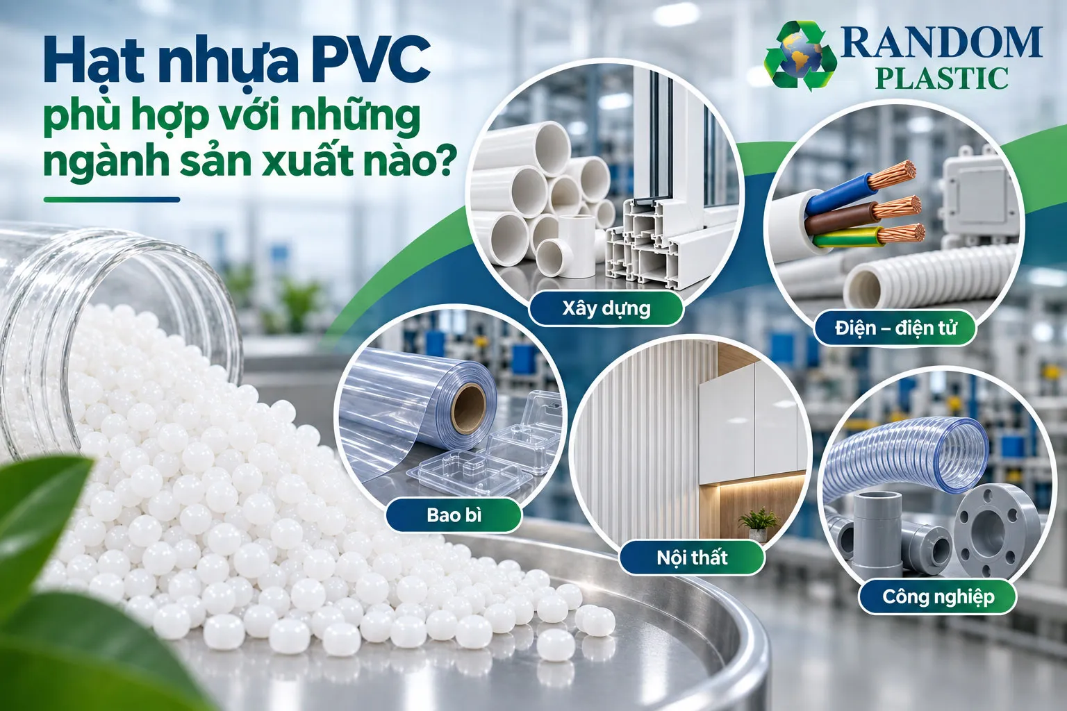 Hạt nhựa PVC được ứng dụng trong nhiều lĩnh vực khác nhau.
