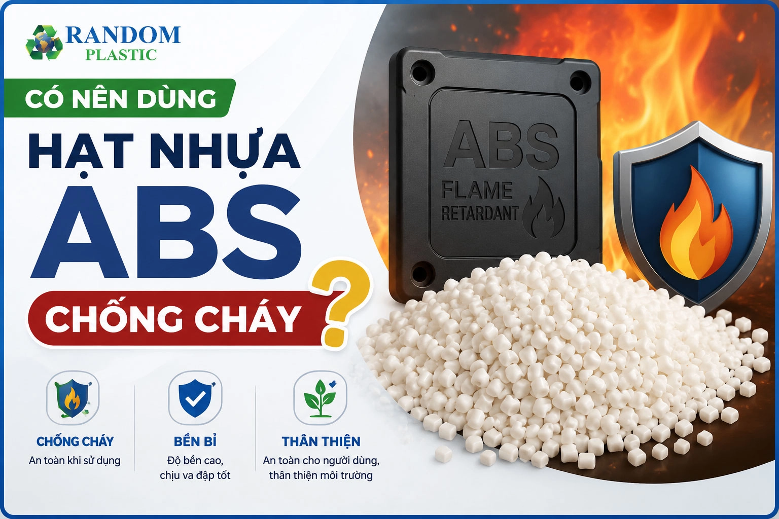 Có nên dùng hạt nhựa ABS chống cháy không?