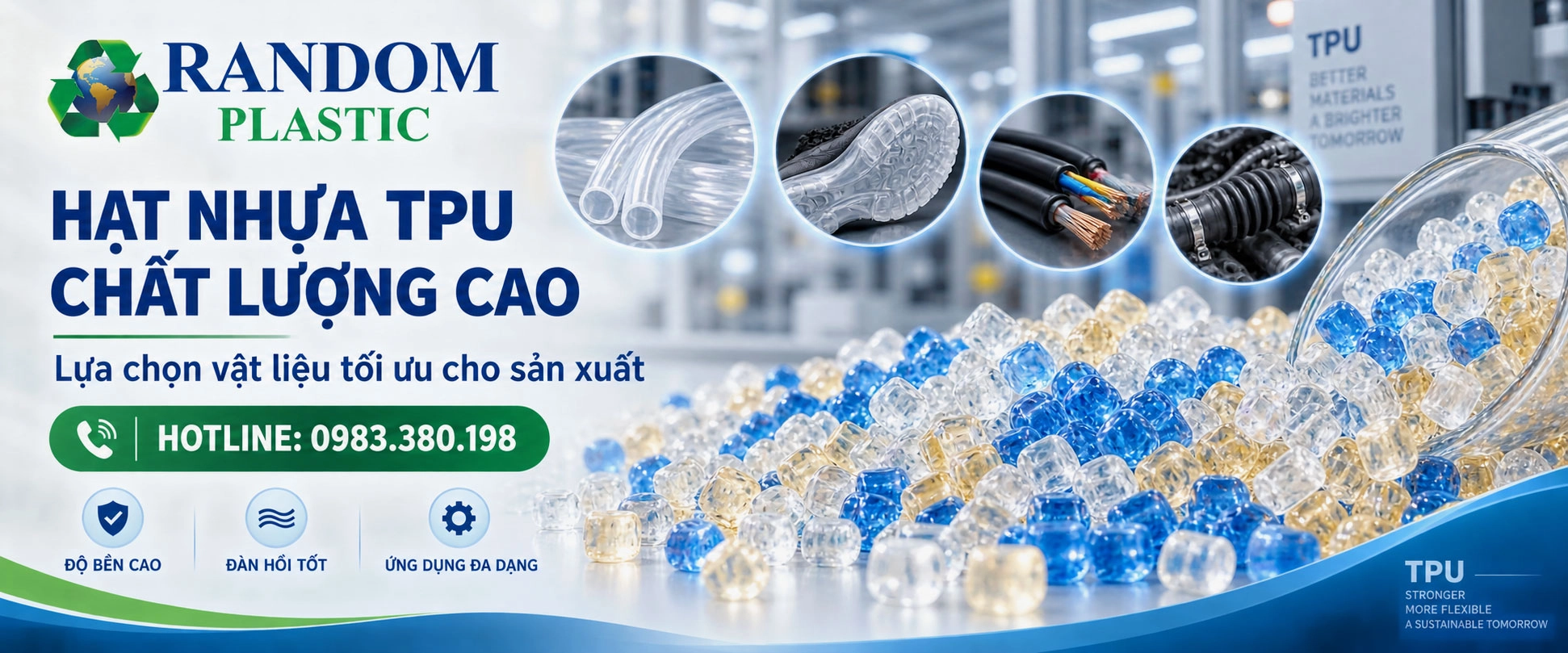 Hạt nhựa TPU chất lượng cao: Lựa chọn vật liệu tối ưu cho sản xuất