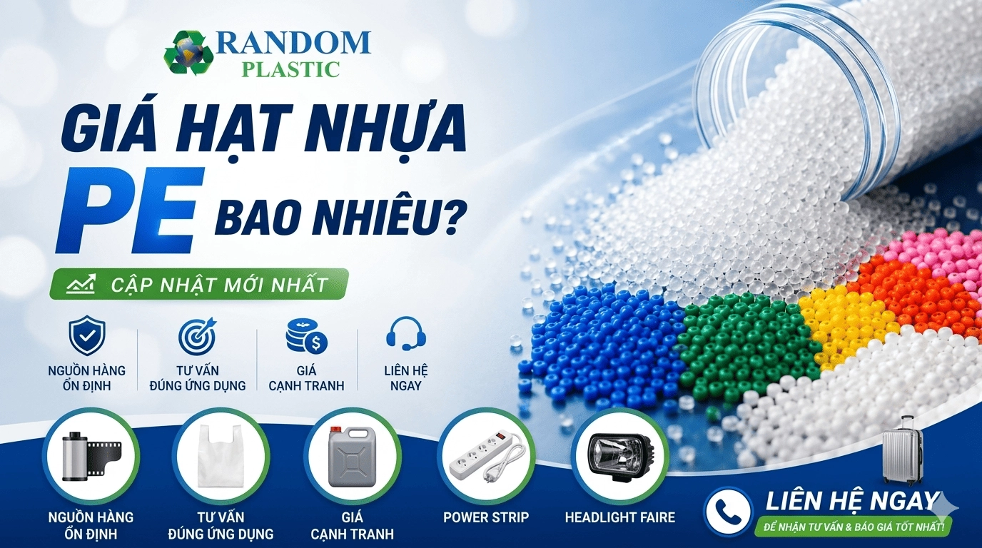 Giá hạt nhựa PE hôm nay bao nhiêu? Xem ngay để mua giá tốt