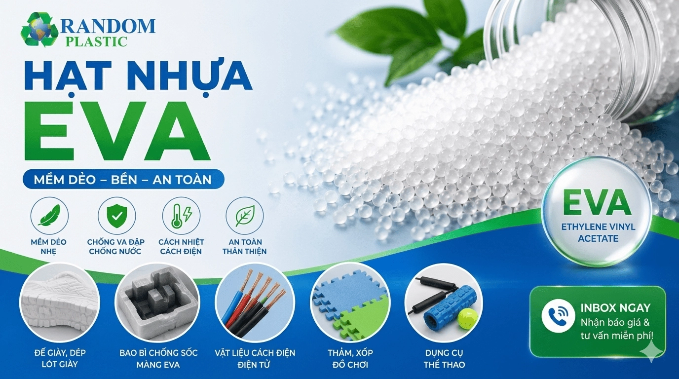 Hạt nhựa EVA là gì? Ưu nhược điểm & ứng dụng thực tế